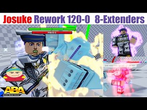 [ABA UPDATE] Josuke Rework 120-0 (8-Extenders)
