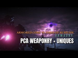 AC6 Armoury: PCA Weaponry + Uniques