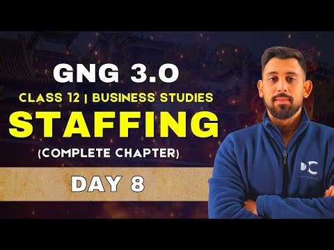 GnG Day 8 | Staffing - Chapter 6 | Business studies | Class 12 | Must Watch 🔥🔥