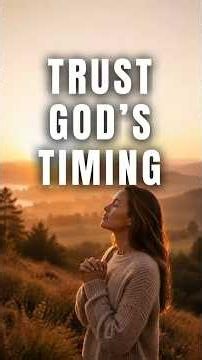 Trust God in His Perfect Timing #PrayWithMe #Faith #Devotional