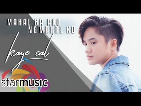 Mahal Ba Ako Ng Mahal Ko - Kaye Cal (Lyrics)