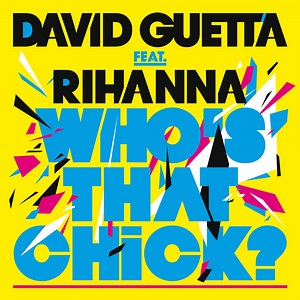 David Guetta & Rihanna – Who's That Chick?