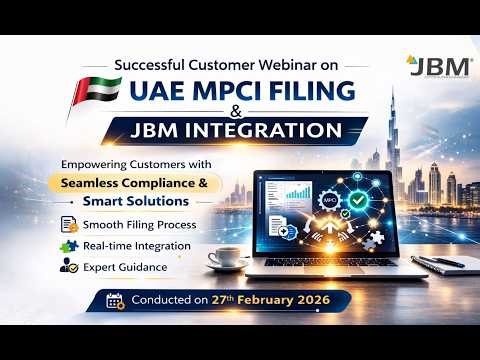 Customer Webinar on UAE MPCI FILING & JBM INTEGRATION