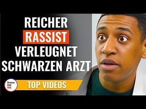 Reicher Rassist verleugnet schwarzen Arzt | ‪@DramatizeMeDeutsch‬