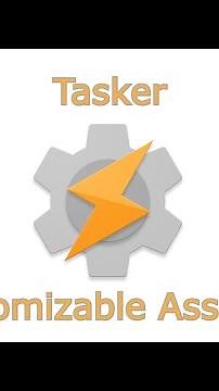 Tasker - Customizable Assistant