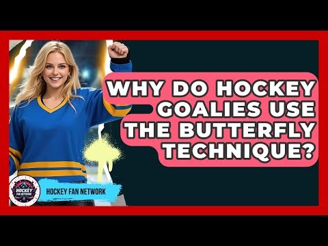 Why Do Hockey Goalies Use The Butterfly Technique? - Hockey Fan Network