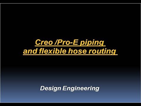Piping and Flexible Hose creation in creo/proe