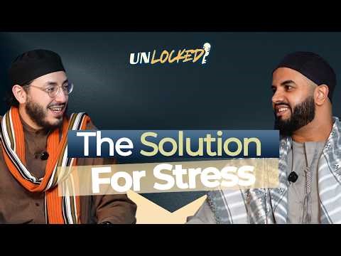 How the Prophet ﷺ Found Peace | Unlocked Podcast Ep. 07 w/ Mufti Sultan Mohiuddin