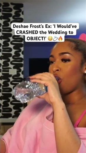 Deshae Frost’s Ex: ‘I Would’ve CRASHED the Wedding to OBJECT!’ 😳💍🔥