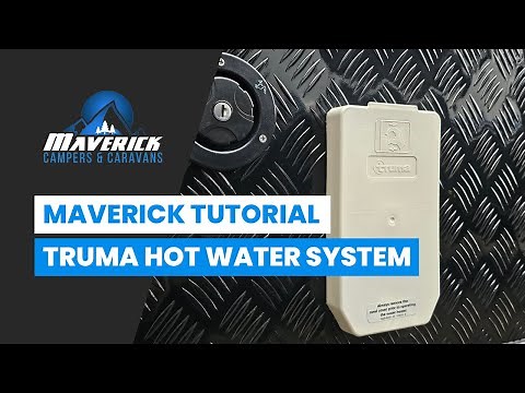 Maverick Tutorial - Truma Hot Water System