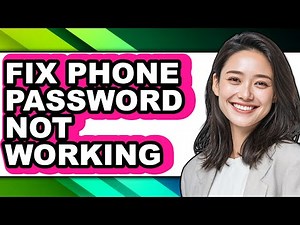 How to Fix Phone Password Not Working (easy Method)