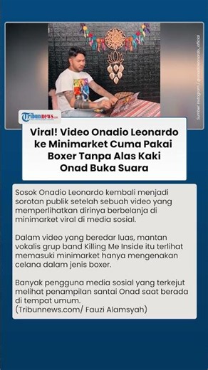 Video Viral Onadio Leonardo ke Minimarket Pakai Boxer Tanpa Alas Kaki, Begini Pengakuannya