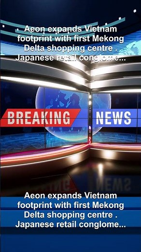 Aeon expands Vietnam footprint with first Mekong Delta shopping centre