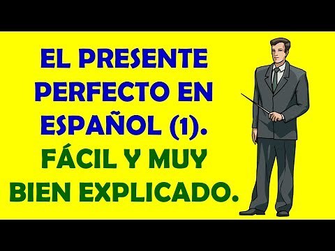 El Presente Perfecto en Español / Present Perfect in Spanish (1)