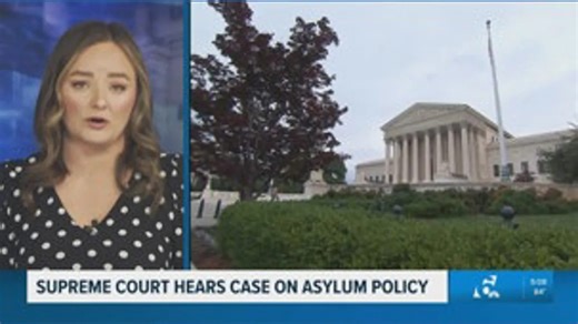 Supreme Court hears case on Asylum Policy