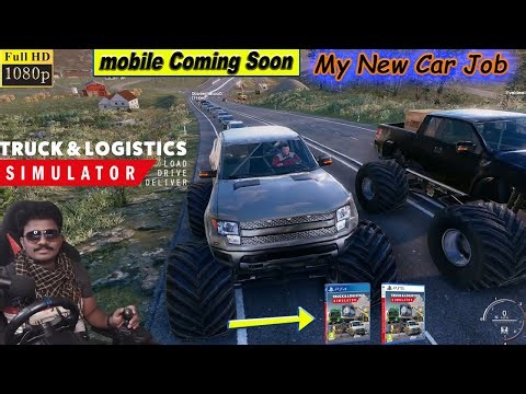 New Monster Car and New Job in Truck and Logistics Simulator with Logitech G29 steering gameplay