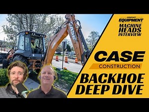 Exploring Case Construction Equipment's Backhoe Loader Lineup: Models, Markets and More