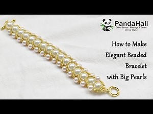 How to make elegant beaded bracelet with big pearls【Pandahall DIY Tutorial】