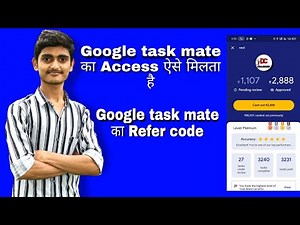 Google task mate access || Google Task Mate Refer code || Google Task Mate invitation