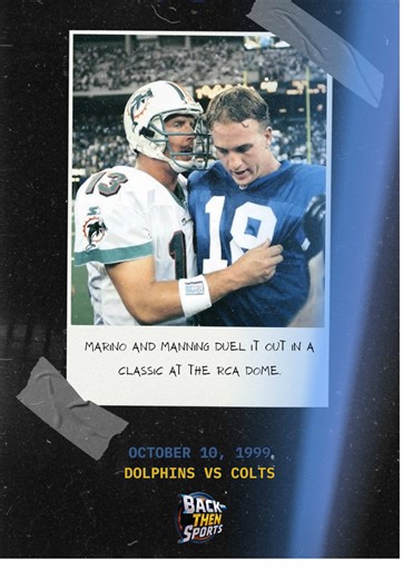 October 10, 1999: Dan Marino and Peyton Manning duel it out in a classic at the RCA Dome. The Dolphins win 34-31. . . #sports #sportshistory #throwback #football #nflhighlights #nflfootball #nfl #quarterback #quarterbacks #qb1 #qb #danmarino #peytonmanning #miamidolphins #indianapoliscolts #fortheshoe #phinsup