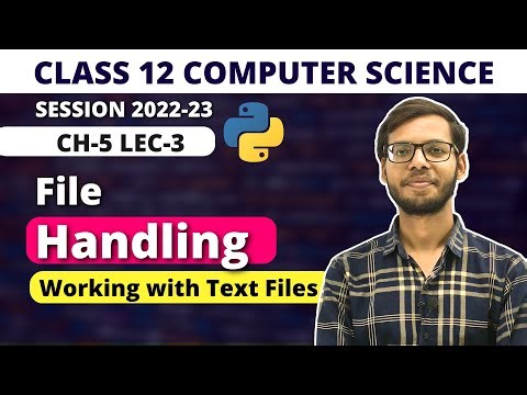Chapter 5 file handling working with text files| Class 12 computer science|