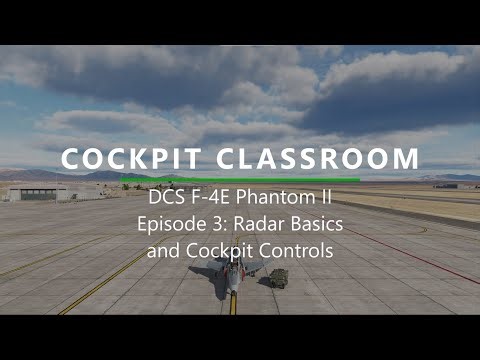 Radar Basics and Cockpit Controls - Cockpit Classroom Ep.3 - DCS F-4E Phantom II (Part 1)