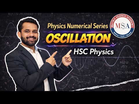 HSC Board 2026 | Physics Numerical Series | Oscillation | Nishant Patwardhan |Matrix Science Academy