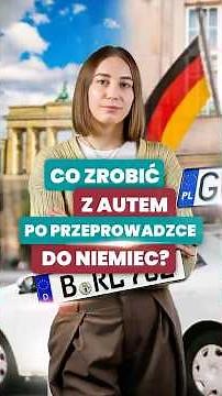 Kiedy trzeba przerejestrować samochód w Niemczech? | Czy wiesz, że? Odc. 20