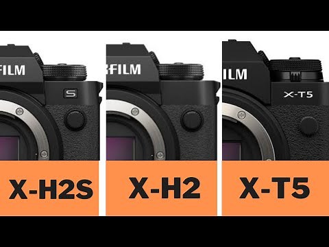 FUJIFILM X-T5 vs X-H2 vs X-H2S - Which one is right for you?