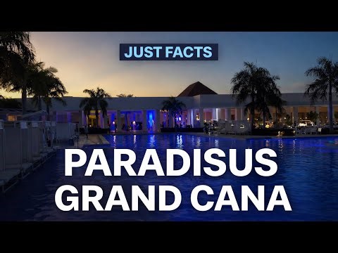 Paradisus Grand Cana Punta Cana - Just Facts (All-Inclusive Resort)