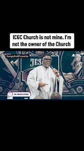 ICGC Church is not mine. I’m not the owner. Pastor Mensa Otabil stated in this message | Songs And Proverbs