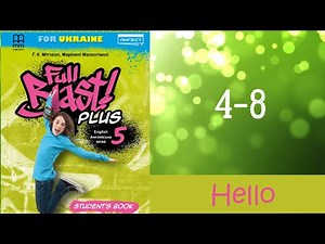 NEW❗❗❗Full Blast! Plus 5 НУШ Module 0 Hello pp. 4-8 Student's Book
