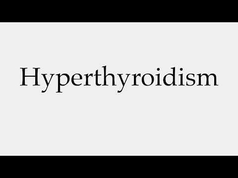 How to Pronounce Hyperthyroidism