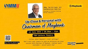 We are thrilled to announce an exciting event at the FOM Lecture Hall held on 12 June 2024, made possible through our collaboration with Maybank. YBhg. Tan Sri Dato' Sri (Dr.) Zamzamzairani Mohd Isa, Chairman of Maybank, along with Ms. Yiow Inn Sann, Group Chief Compliance Officer and an esteemed MMU Alumna, gracing us with their presence. YBhg. Tan Sri delivered his inaugural lecture as an Adjunct Professor. This event is part of our ongoing partnership with Maybank, which has organized various