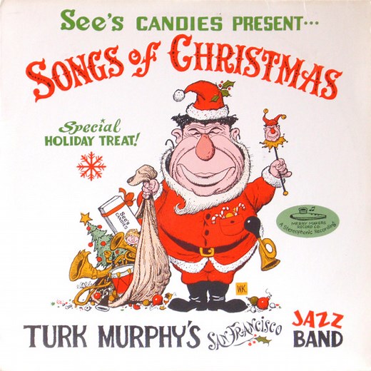 Turk Murphy's San Francisco Jazz Band - Songs Of Christmas