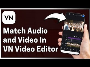How To Match Audio And Video VN Video Editor – Full Guide