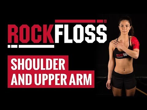 RockTape - RockFloss Tutorial - Shoulder and Upper Arm