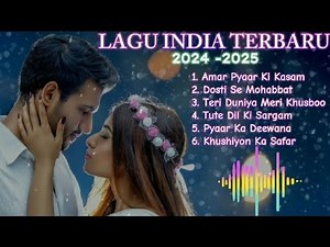 LAGU INDIA TERBARU 2024-2025//kumpulan lagu India populer#song #music #bollywoodsongs #hindisong