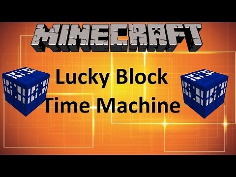Minecraft: LUCKY BLOCK TIME MACHINE MOD