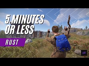 How To Play Rust in 5 Minutes or Less