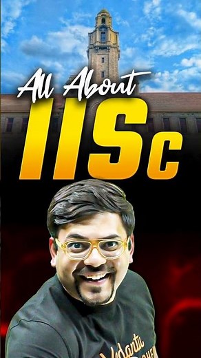🔥IISc Bangalore | Know Complete Details #jee2026 #jeemains #iit #iisc #iiscbangalore #jee #iitjee