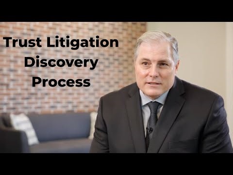 What Does the Discovery Process Look Like in Trust Litigation?