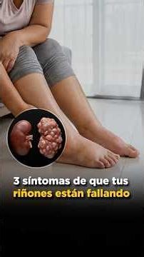 3 symptoms that your kidneys are failing