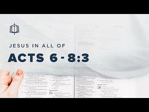 Acts 6-8:3 | Stephen's Speech | Bible Study