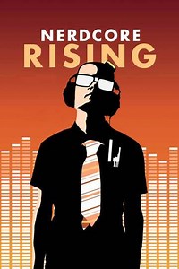 Nerdcore Rising (2008) - Movie