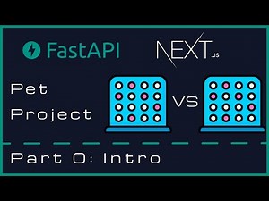 Pet Project: FastAPI + Next.js - Part 0, Intro