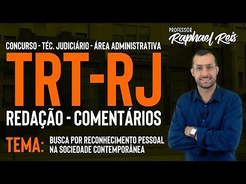 Concurso TRT-RJ Banca FCC: tema da prova de redação comentado. Cargo TJAA