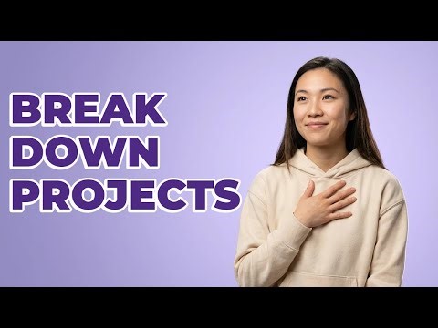 How Can I Organize Big Projects Into Manageable Tasks?