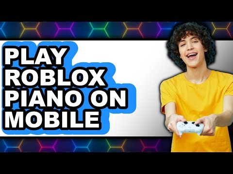 How To Play Roblox Piano On Mobile Updated
