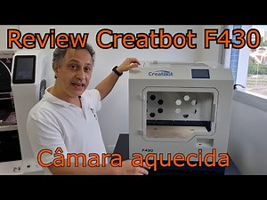 Review da Creatbot F430 - Impressão 3D profissional para alta temperatura com câmara aquecida.